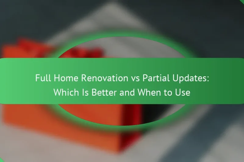 Полный ремонт дома против частичных обновлений: что лучше и когда использовать