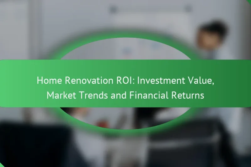Ремонт дома ROI: инвестиционная ценность, рыночные тенденции и финансовая отдача